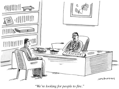 “Nós estamos procurando pessoas para demitir.”