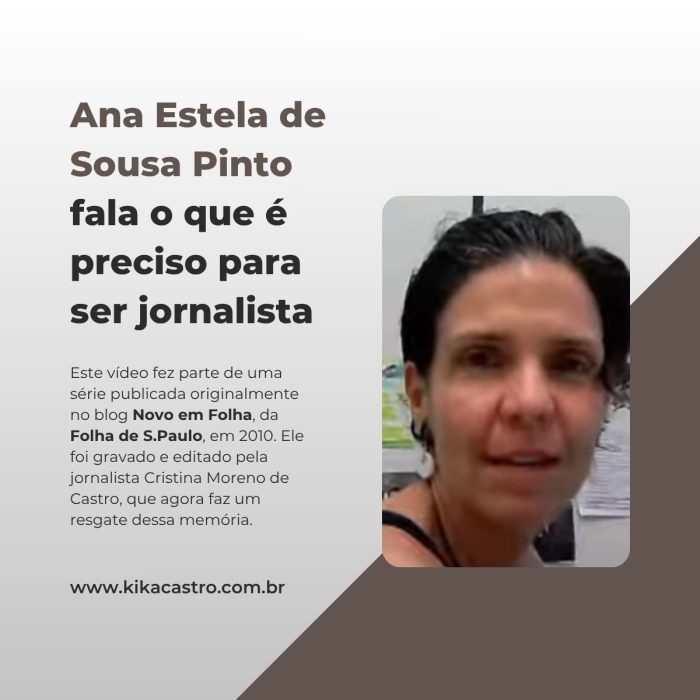 Ana Estela de Sousa Pinto fala o que é preciso para ser jornalista
