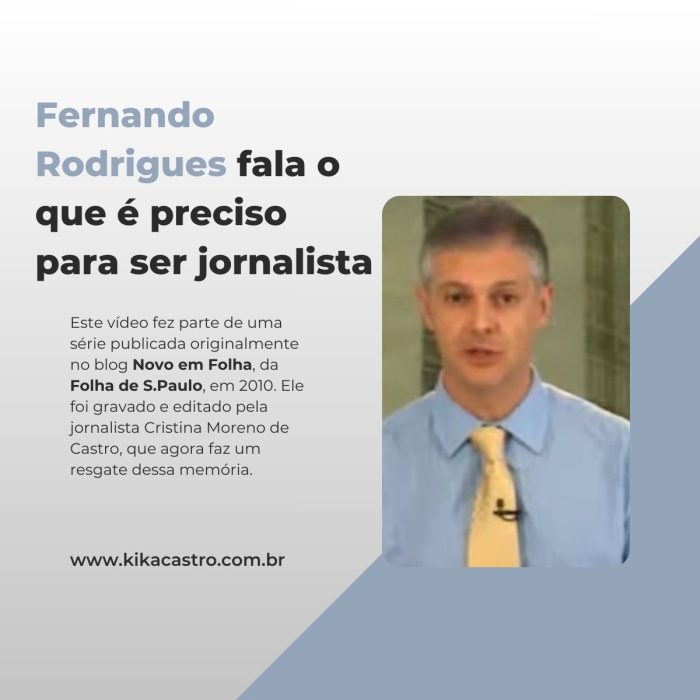 Fernando Rodrigues fala o que é preciso para ser jornalista