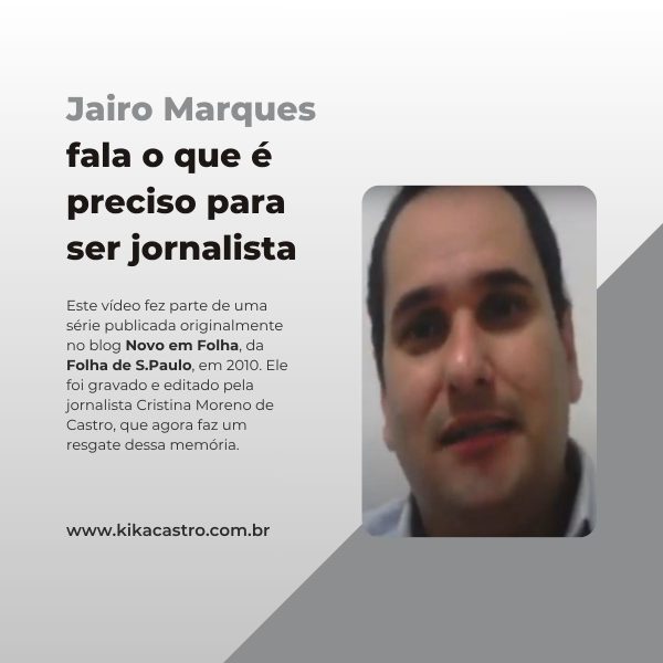 Jairo Marques fala o que é preciso para ser jornalista