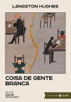 Capa do livro Coisa de Gente Branca, de Langston Hughes