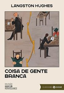 Capa do livro Coisa de Gente Branca, de Langston Hughes