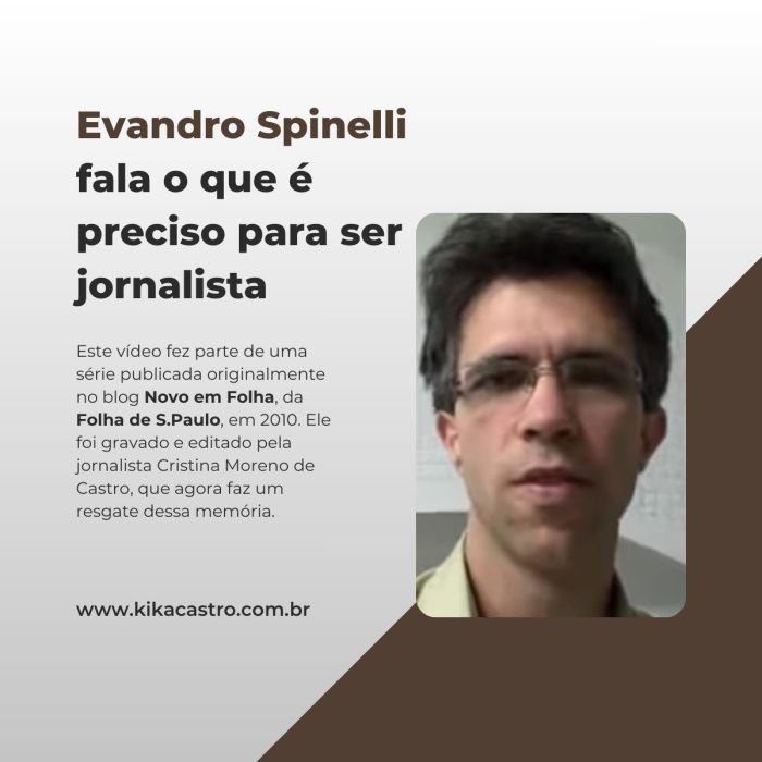 Evandro Spinelli fala o que é preciso para ser jornalista