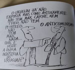Charge do Ziraldo no jornal 'O Pasquim', feita durante a ditadura militar no Brasil: a comparação com o Uruguai antes, hoje é com a Venezuela.