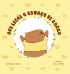Capa do livro Que Legal o Abraço de Cacau