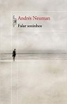 Capa do livro 'Falar sozinhos', de Andrés Neuman.