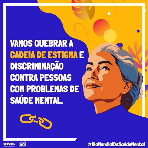 Dia Mundial da Saúde Mental 2023 - 10 de outubro - material da campanha de 2023 da Opas e OMS
