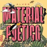 Capa do livro 'Material Poético', de Alves.