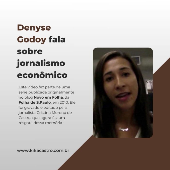 Denyse Godoy fala como o jornalista iniciante deve se preparar para cobrir Economia.