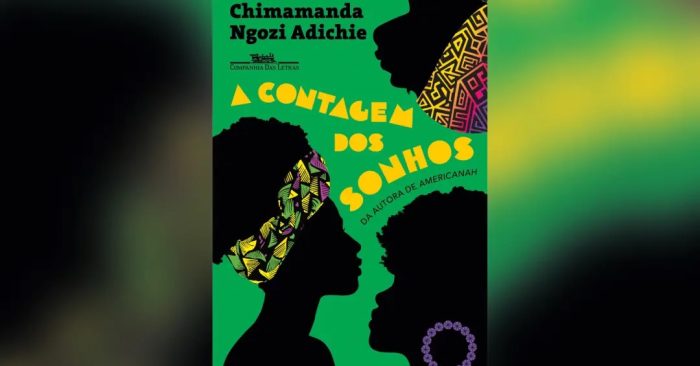 "A Contagem dos Sonhos", de Chimamanda Ngozi Adichie