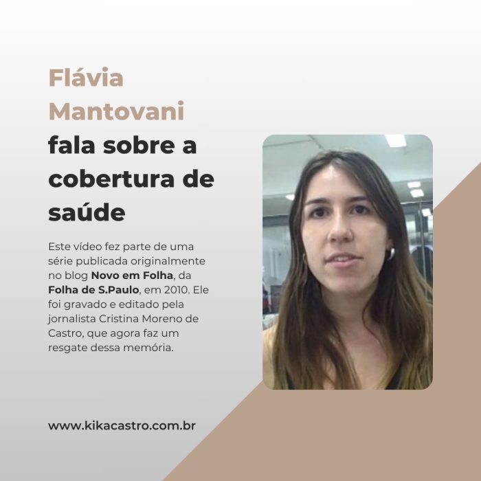 Flavia Mantovani fala como o jornalista iniciante deve se preparar para cobrir Saúde.