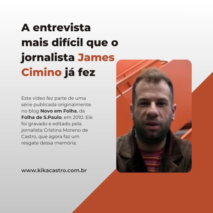 A entrevista mais difícil que o jornalista James Cimino já fez