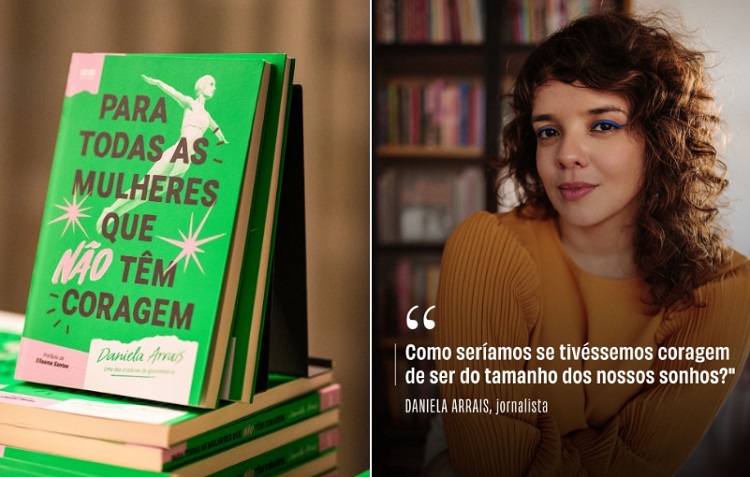 O livro "Para Todas as Mulheres que não têm Coragem" e a sua autora, Daniela Arrais, em imagens divulgadas pela revista Marie Claire.