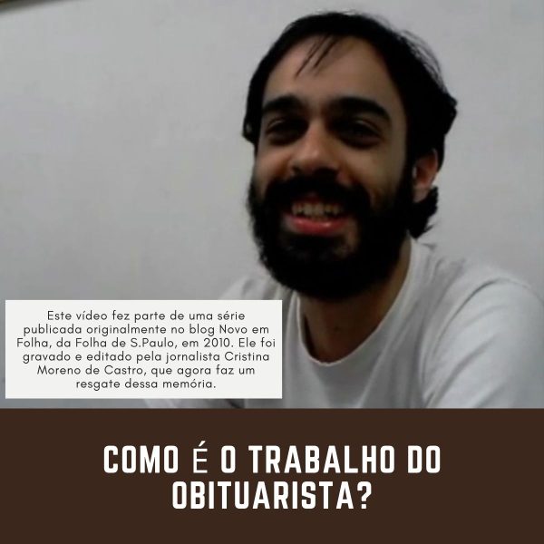Estêvão Bertoni era o obituarista da 'Folha de S.Paulo' em 2010.