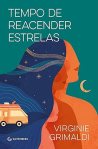 Tempo de reacender estrelas, de Virginie Grimaldi
