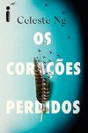Capa do livro Os corações perdidos, de Celeste Ng